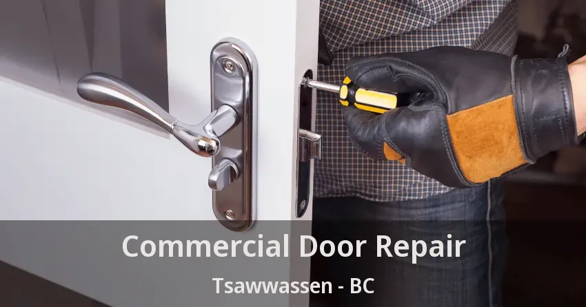 Commercial Door Repair Tsawwassen - BC