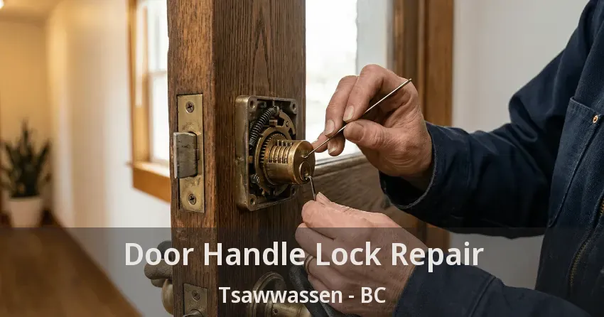 Door Handle Lock Repair Tsawwassen - BC