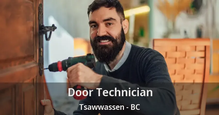 Door Technician Tsawwassen - BC Door Technician Tsawwassen - BC