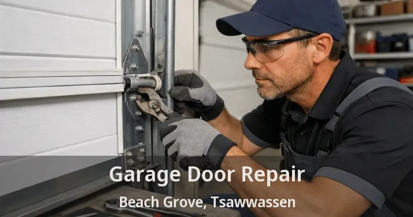 Garage Door Repair Beach Grove, Tsawwassen - BC