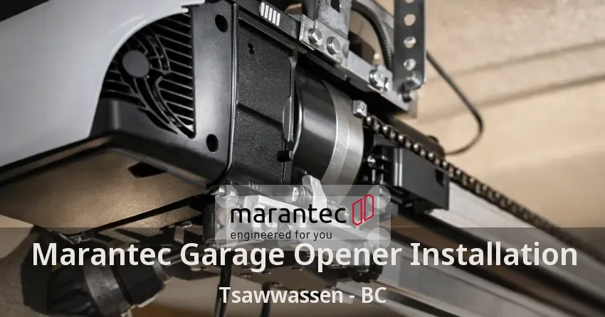 Marantec Garage Opener Installation Tsawwassen - BC