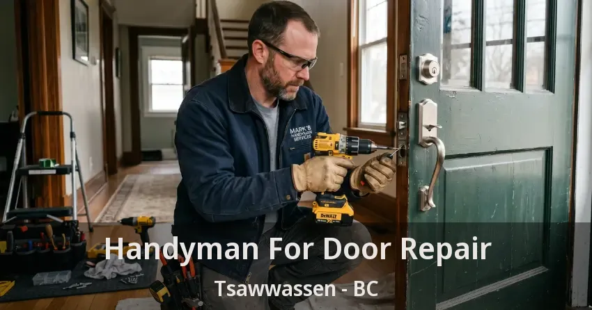 Handyman For Door Repair Tsawwassen - BC