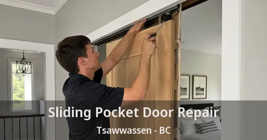 Sliding Pocket Door Repair Tsawwassen - BC